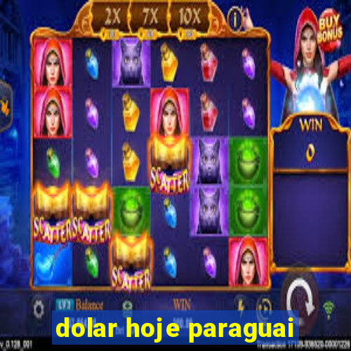 dolar hoje paraguai